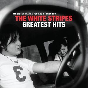 The White Stripes - The White Stripes: Greatest Hits  CD